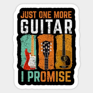 Just one more guitar i promise Sticker